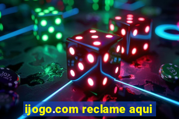 ijogo.com reclame aqui